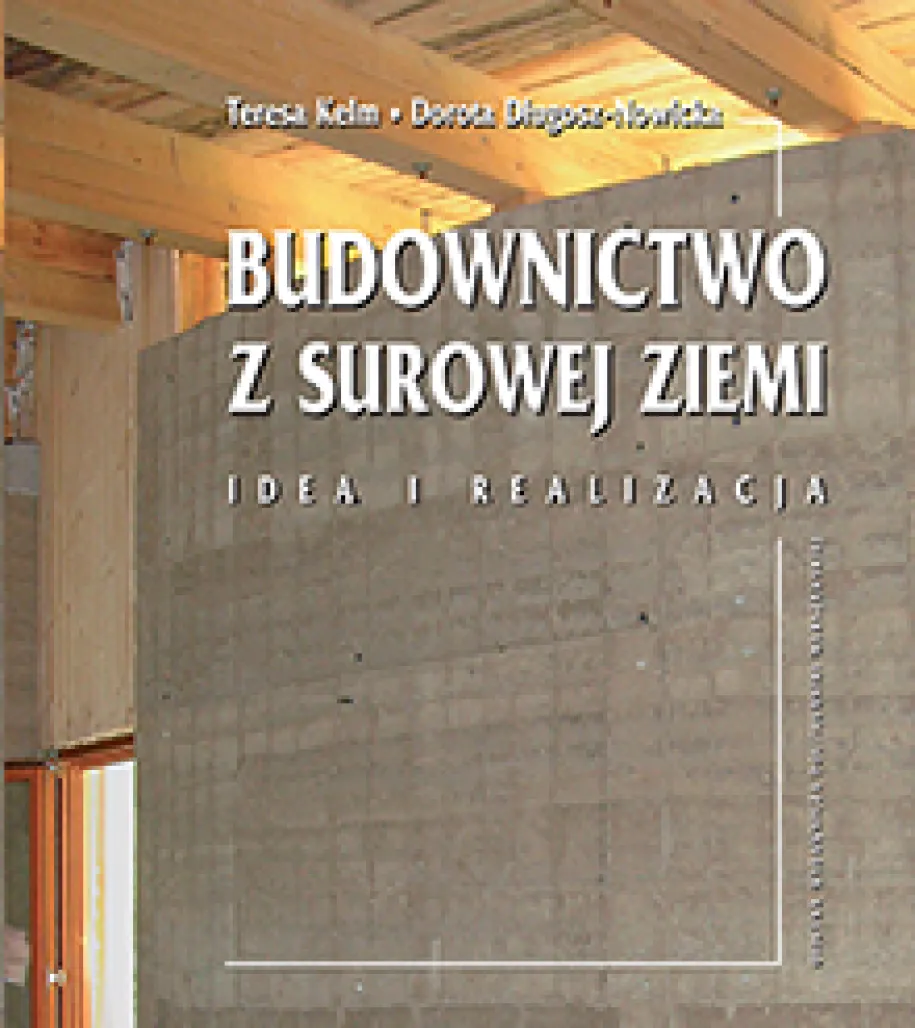 Budownictwo z surowej ziemi. Idea i realizacja