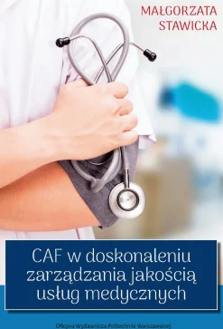 CAF w doskonaleniu zarządzania jakością usług medycznych