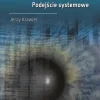 Cyberbezpieczeństwo. Podejście systemowe