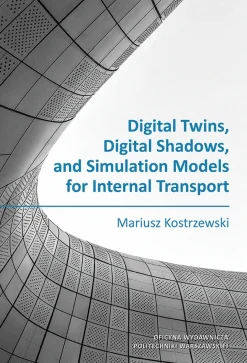 Digital Twins, Digital Shadows, and Simulation Models for Internal Transport