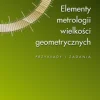 Elementy metrologii wielkości geometrycznych. Przykłady i zadania