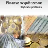 Finanse współczesne. Wybrane problemy