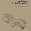 Formy wspornikowe w architekturze domów indywidualnych