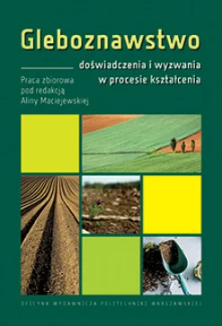 Gleboznawstwo – doświadczenia i wyzwania w procesie kształcenia