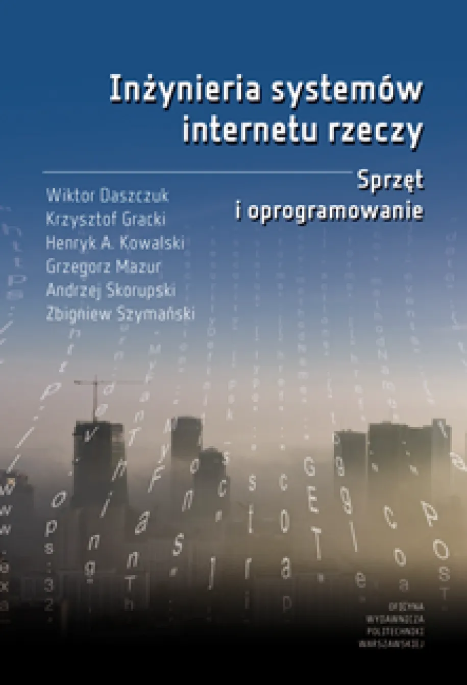 Inżynieria systemów internetu rzeczy. Sprzęt i oprogramowanie