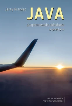 JAVA. Programowanie obiektowe w praktyce
