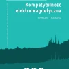 Kompatybilność elektromagnetyczna. Pomiary i badania. 200 lat Politechniki Warszawskiej