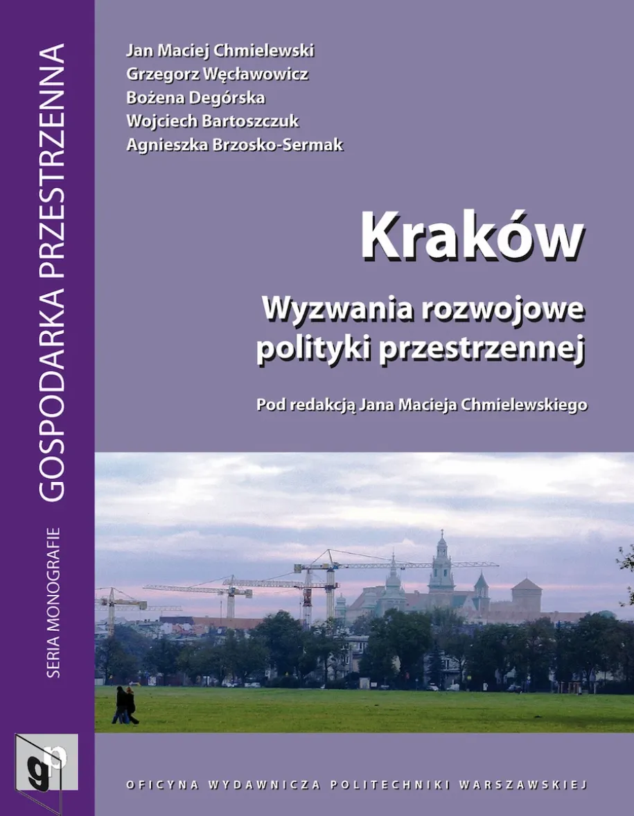 Kraków. Wyzwania rozwojowe polityki przestrzennej