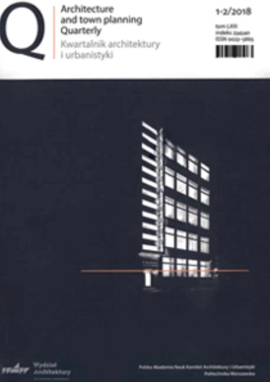“Kwartalnik Architektury i Urbanistyki”, Tom LXIII, nr 1-2/2018