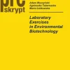 Laboratory Exercises in Environmental Biotechnology