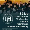 20 lat Stowarzyszenia Absolwentów Inżynierii Materiałowej Politechniki Warszawskiej