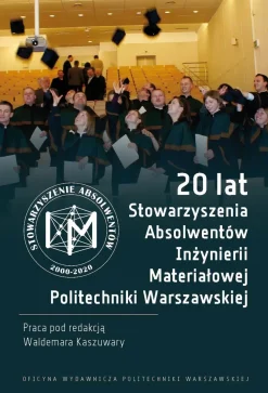 20 lat Stowarzyszenia Absolwentów Inżynierii Materiałowej Politechniki Warszawskiej