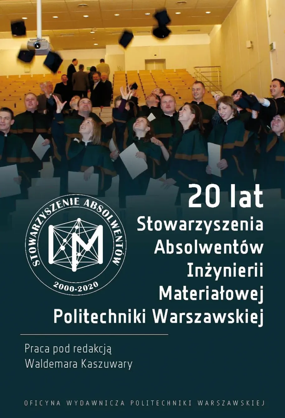 20 lat Stowarzyszenia Absolwentów Inżynierii Materiałowej Politechniki Warszawskiej