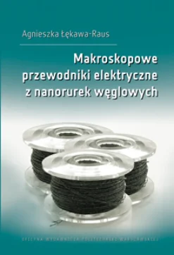 Makroskopowe przewodniki elektryczne z nanorurek węglowych