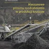 Maszynowe procesy rozdrabniania w produkcji kruszyw