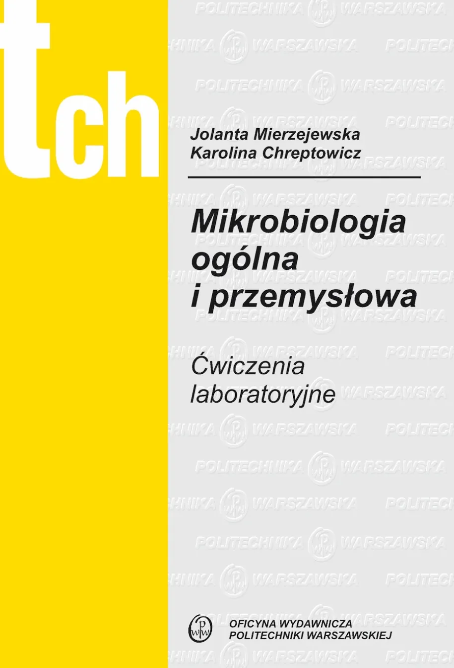 Mikrobiologia ogólna i przemysłowa. Ćwiczenia laboratoryjne