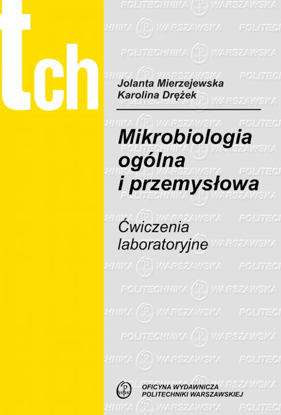 Mikrobiologia ogólna i przemysłowa. Ćwiczenia laboratoryjne
