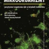 Mikroorganizmy. Pozytywna i negatywna rola w inżynierii środowiska