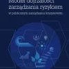 Model dojrzałości zarządzania ryzykiem w publicznym zarządzaniu kryzysowym