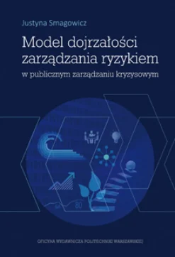 Model dojrzałości zarządzania ryzykiem w publicznym zarządzaniu kryzysowym
