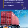 Modelowanie i analiza problemów decyzyjnych przydziału pojazdów do zadań w zagadnieniach transportowych