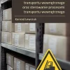 Modelowanie i ocena systemów transportu wewnętrznego oraz sterowanie procesami transportu wewnętrznego