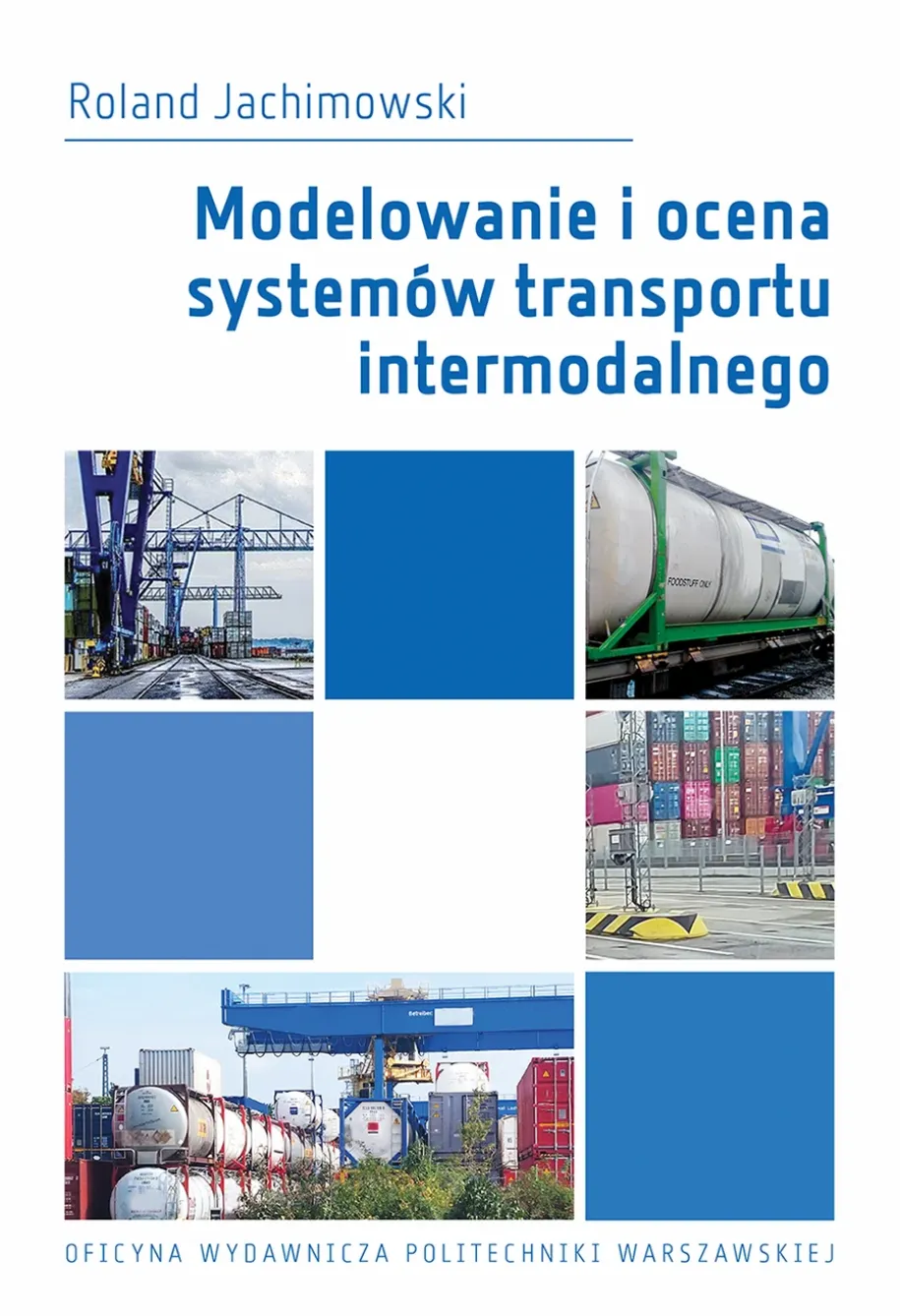 Modelowanie i ocena systemów transportu intermodalnego