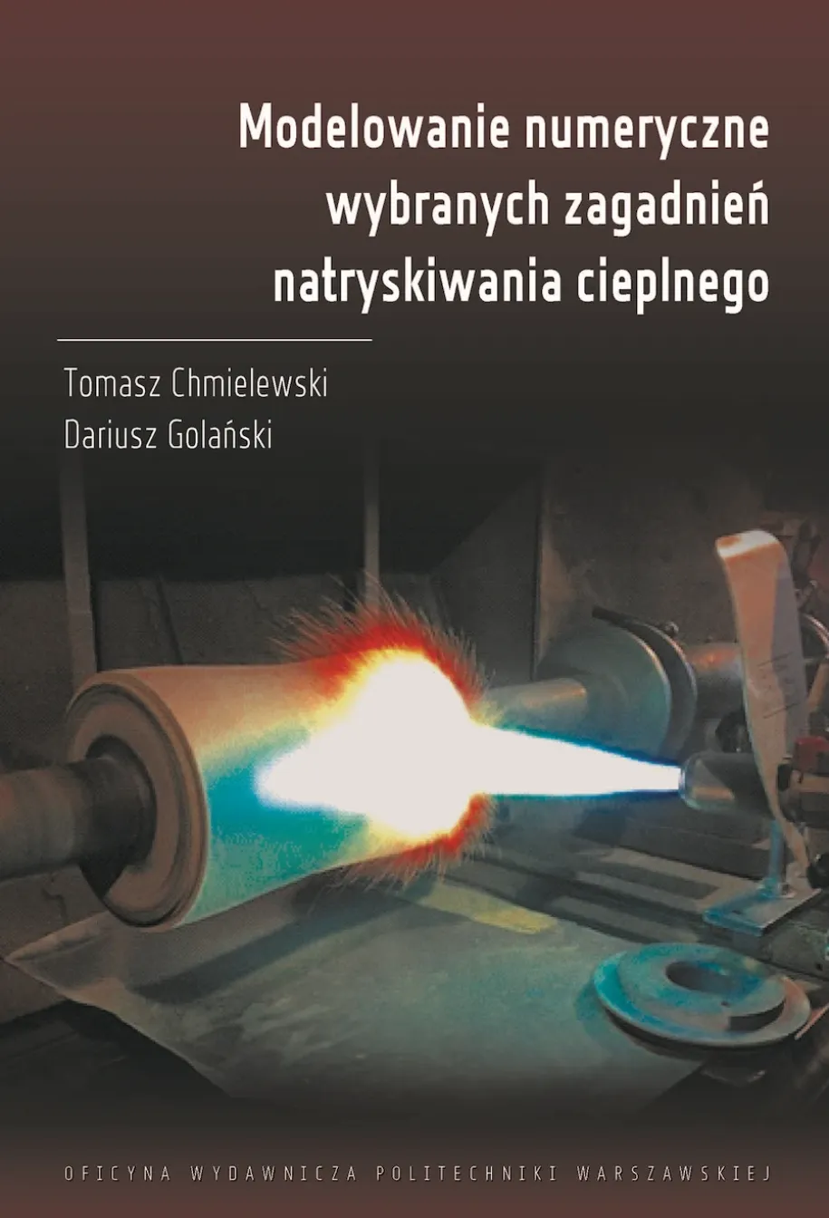 Modelowanie numeryczne wybranych zagadnień natryskiwania cieplnego