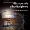 Obrazowanie ultradźwiękowe. Wybrane algorytmy obrazowania
