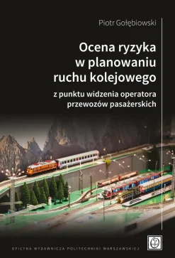 Ocena ryzyka w planowaniu ruchu kolejowego z punktu widzenia operatora przewozów pasażerskich