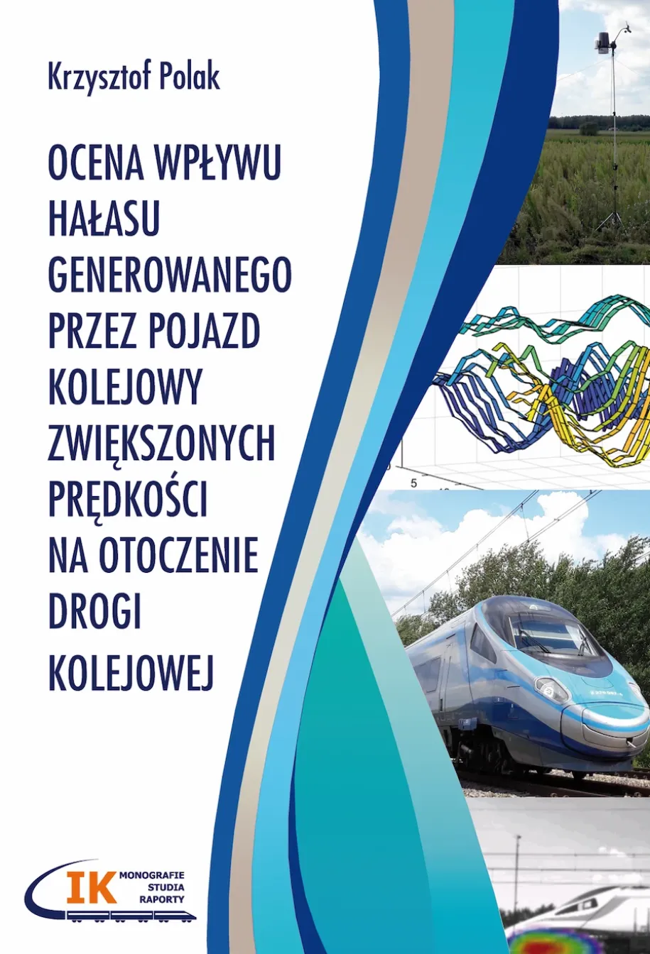 Ocena wpływu hałasu generowanego przez pojazd kolejowy zwiększonych prędkości na otoczenie drogi kolejowej