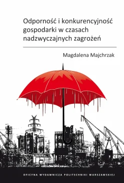 Odporność i konkurencyjność gospodarki w czasach nadzwyczajnych zagrożeń