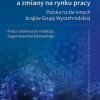 Pandemia Covid-19 a zmiany na rynku pracy. Polska na tle innych krajów Grupy Wyszehradzkiej