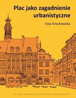 Plac jako zagadnienie urbanistyczne