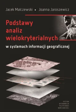 Podstawy analiz wielokryterialnych w systemach informacji geograficznej