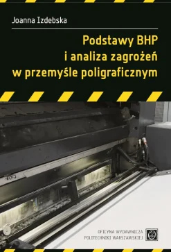 Podstawy BHP i analiza zagrożeń w przemyśle poligraficznym