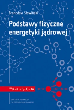 Podstawy fizyczne energetyki jądrowej