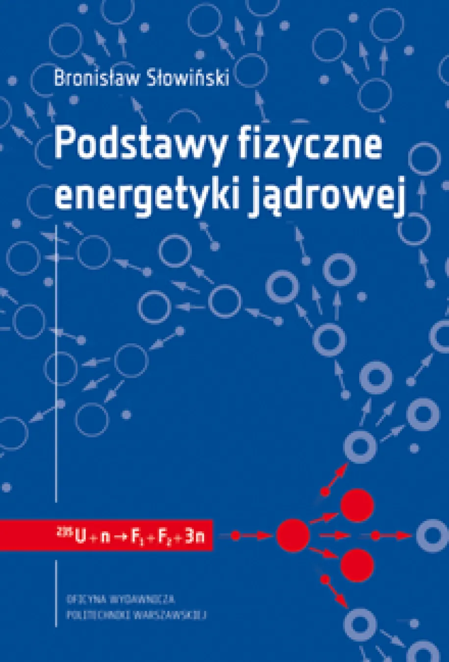 Podstawy fizyczne energetyki jądrowej