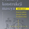 Podstawy konstrukcji maszyn. Zbiór zadań. Elementy podatne. Sprzęgła i hamulce. Przekładnie zębate