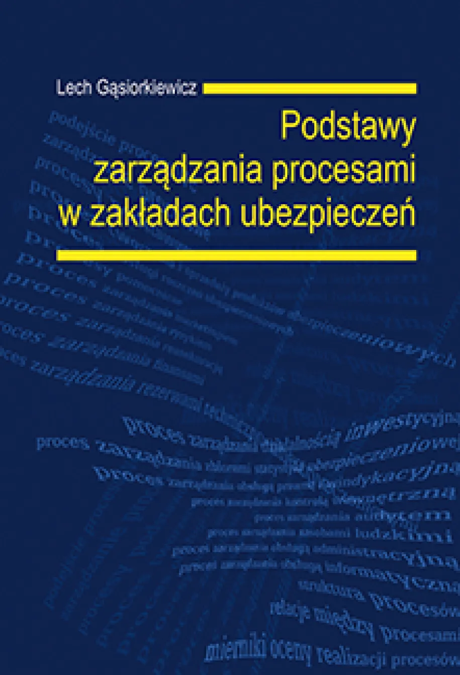 Podstawy zarządzania procesami w zakładach ubezpieczeń