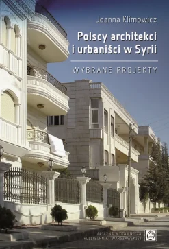 Polscy architekci i urbaniści w Syrii. Wybrane projekty