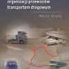 Problemy decyzyjne organizacji przewozów transportem drogowym