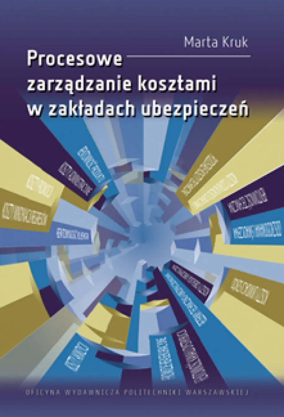 Procesowe zarządzanie kosztami w zakładach ubezpieczeń