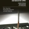 Programowanie i budowa obrabiarek CNC. Komputerowo wspomagane wytwarzanie