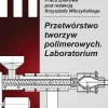 Przetwórstwo tworzyw polimerowych. Laboratorium