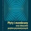 Płyty i membrany oraz skręcanie prętów pryzmatycznych
