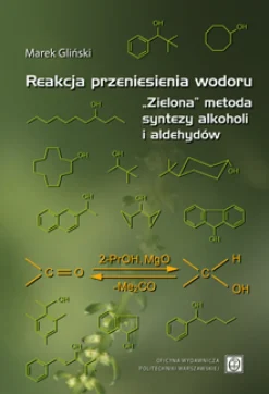 Reakcja przeniesienia wodoru. „Zielona” metoda syntezy alkoholi i aldehydów