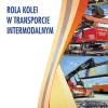 Rola kolei w transporcie intermodalnym