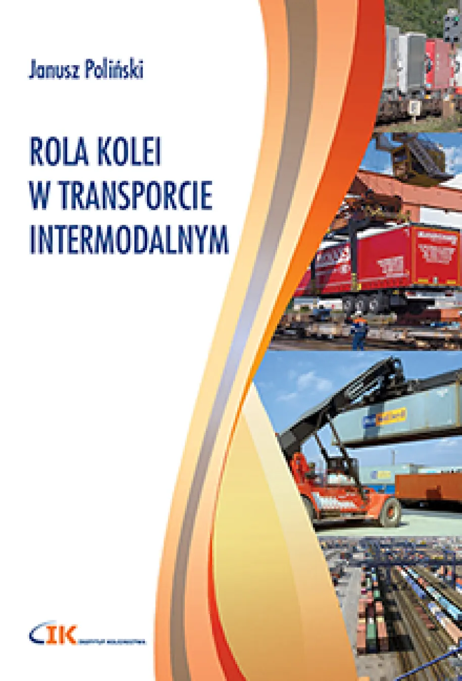 Rola kolei w transporcie intermodalnym