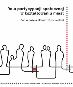 Rola partycypacji społecznej w kształtowaniu miast